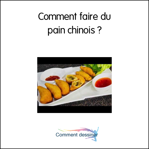 Comment faire du pain chinois